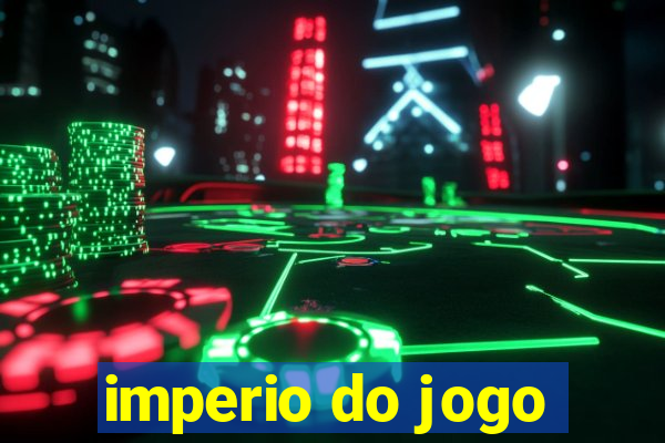 imperio do jogo